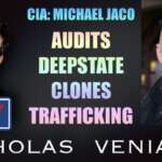CIA/Seal Michael Jaco Discusses Audits, Deep State, Clones & Trafficking With Nicholas Veniamin!! (Must Video)